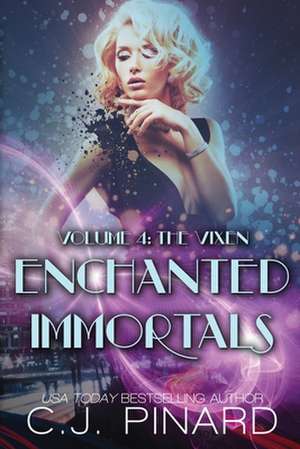 Enchanted Immortals 4 de C. J. Pinard