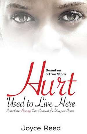 Hurt Used to Live Here de Joyce Reed