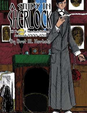 A Study in Sherlock de Bret M. Herholz