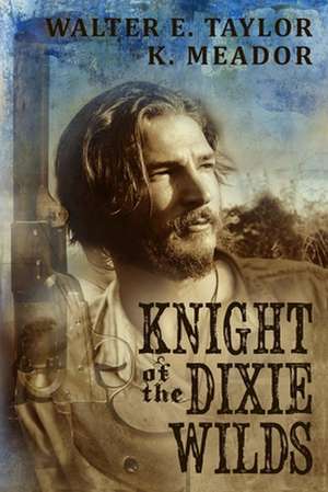 The Knight of the Dixie Wilds de K. Meador