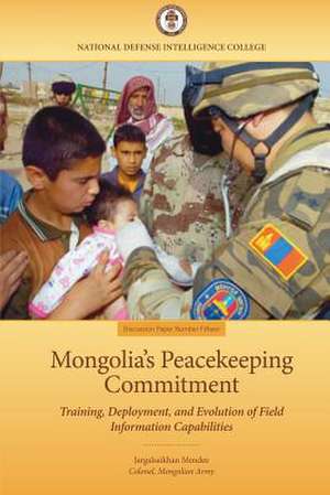 Mongolia's Peacekeeping Commitment de Jargalsaikhan Mendee