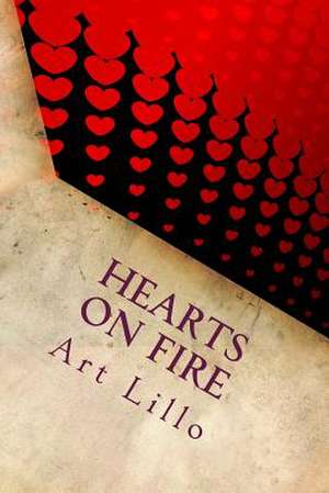 Hearts on Fire de Art Lillo