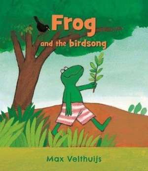 Velthuijs, M: Frog and the birdsong de Max Velthuijs