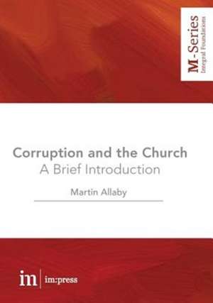 Corruption and the Church de Martin Allaby