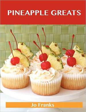 Pineapple Greats de Jo Franks