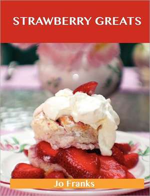 Strawberry Greats de Jo Franks