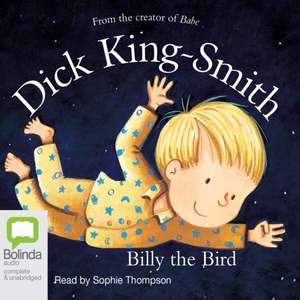 King-Smith, D: Billy the Bird