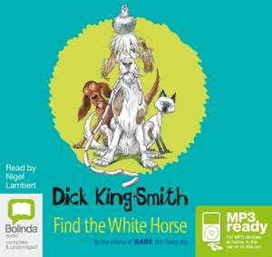 King-Smith, D: Find the White Horse