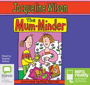 Wilson, J: The Mum-Minder de Jacqueline Wilson