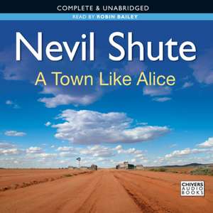 Shute, N: A Town Like Alice