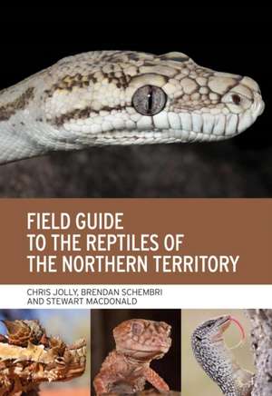 Field Guide to the Reptiles of the Northern Territory de Chris Jolly