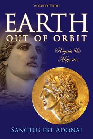 Earth Out of Orbit - Volume 3 de Sanctus Est Adonai