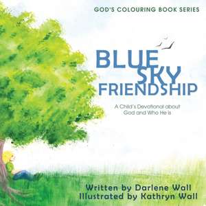 Blue Sky Friendship de Darlene Wall