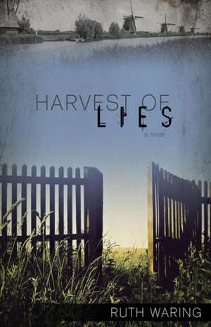 Harvest of Lies de Ruth Waring