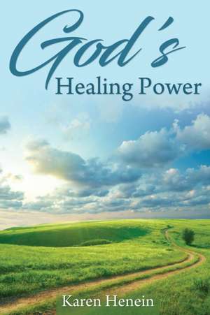 God's Healing Power de Karen Henein