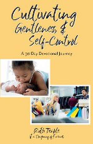 Cultivating Gentleness and Self-Control de Ruth Teakle