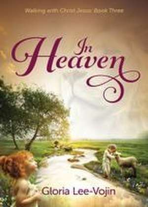 In Heaven de Gloria Lee-Vojin