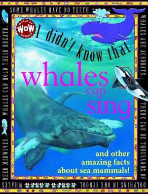 I Didn't Know That...Some Whales Can Sing de Kate Petty