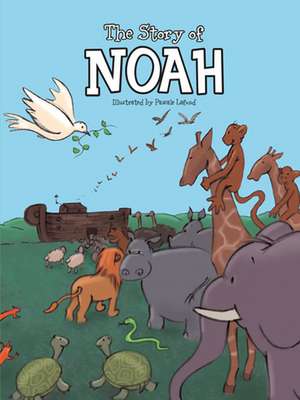 The Story of Noah de Johannah Gilman Paiva