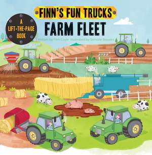 Farm Fleet: A Lift-The-Page Truck Book de Finn Coyle