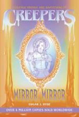 Creepers: Mirror, Mirror de Edgar J Hyde