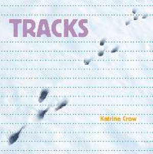 Tracks de Katrine Crow