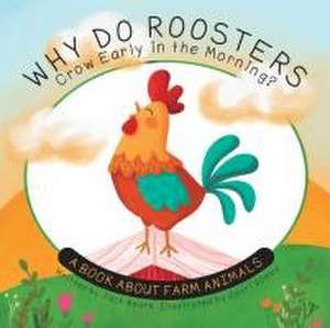 Why Do Roosters Crow Early in the Morning? de Jack Beard