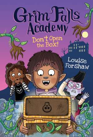 Don't Open the Box! de Louise Forshaw