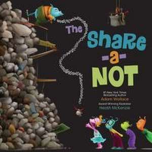 The Share-A-Not de Adam Wallace