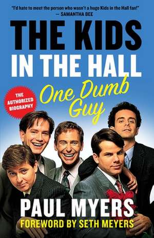 The Kids in the Hall de Paul Myers