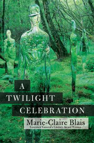 A Twilight Celebration de Marie-Claire Blais