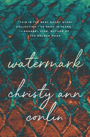 Watermark de Christy Ann Conlin