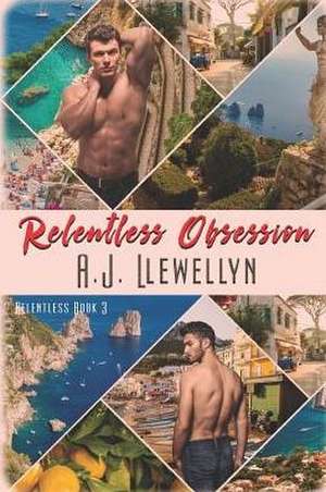 Relentless Obsession de A. J. Llewellyn