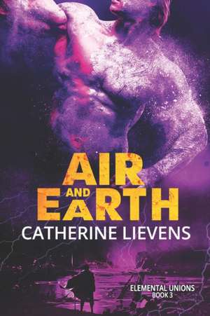 Air and Earth de Catherine Lievens