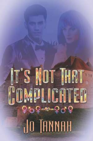 It's Not That Complicated de Jo Tannah