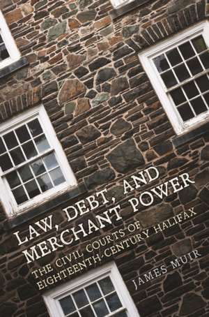 Law, Debt, and Merchant Power de The Osgoode Society