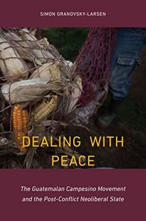 Dealing with Peace de Simon Granovsky-Larsen