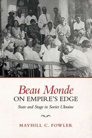 Beau Monde on Empire's Edge de Mayhill Fowler