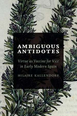 Ambiguous Antidotes de Hilaire Kallendorf