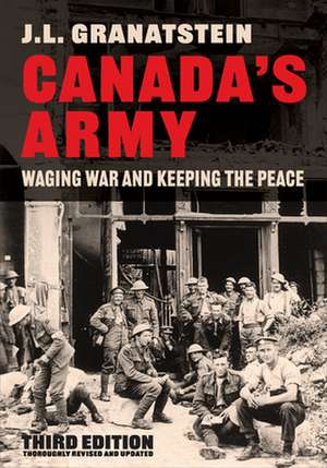 Canada's Army de J L Granatstein