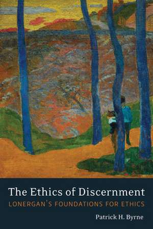 The Ethics of Discernment de Patrick H. Byrne