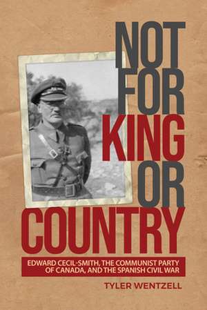 NOT FOR KING OR COUNTRY de Tyler Wentzell