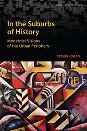 In the Suburbs of History de Steven Logan