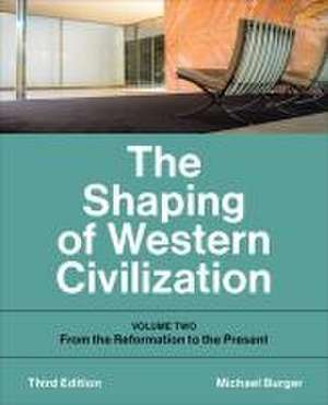 The Shaping of Western Civilization de Michael Burger