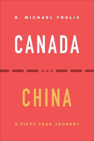 Canada and China de B Michael Frolic