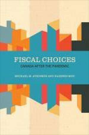 Fiscal Choices de Michael M Atkinson