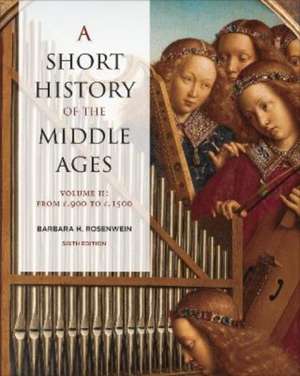 A Short History of the Middle Ages, Volume II de Barbara Rosenwein