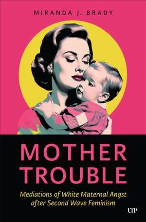 Mother Trouble de Miranda J Brady