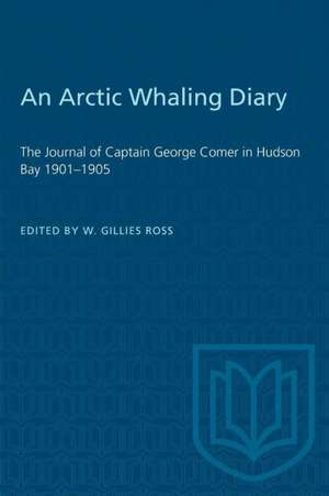 An Arctic Whaling Diary de W Gillies Ross