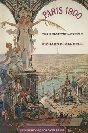 PARIS 1900 THE GREAT WORLDS FAIR de Richard Mandell